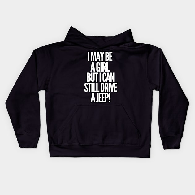 Never underestimate a jeep girl! Kids Hoodie by mksjr